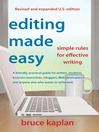 Editing Made Easy Simple Rules for Effective Writing Revised and Expanded U.S. by Bruce Kaplan eBook